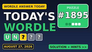 Wordle Answer Today — August 27 Puzzle #1895 🟩🟩🟩🟩🟩
