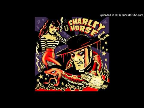 Charley Horse - Loco