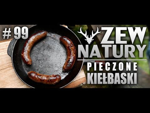 Jak zrobić pyszną kiełbasę - Zew Natury #99