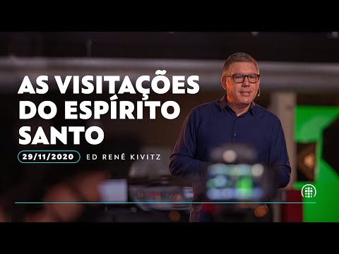 As visitações do Espírito Santo | Ed René Kivitz | 29 de novembro de 2020