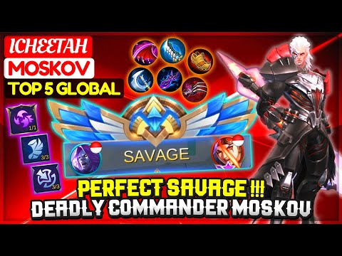 PERFECT SAVAGE !!! Deadly Commander Moskov [ Top 5 Global Moskov ] iCheetah - Mobile Legends