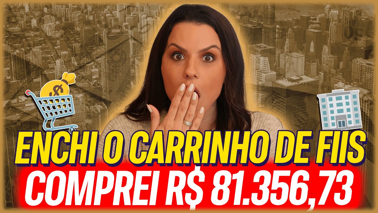 ENCHI MEU CARRINHO DE FUNDOS IMOBILIÁRIOS EM AGOSTO!