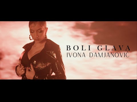 Ivona Damjanovic - Boli glava (official video)