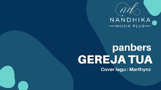 Download lagu GEREJA TUA (REGGAE) - Cover MARTHYNZ (LIRIK) | Dipopulerkan PANBERS mp3