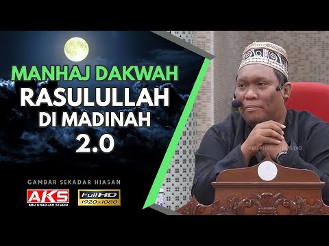 Manhaj Dakwah Rasulullah Di Madinah 2.0 | Ustaz Auni Mohamed