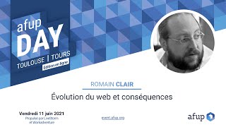Évolution du web et conséquences - Romain CLAIR - AFUP Day 2021 Toulouse/Tours