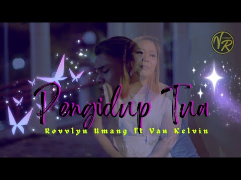 Pengidup Tua - Rovvlyn Umang ft Van Kelvin (Official Music Video) 🔴🔴
