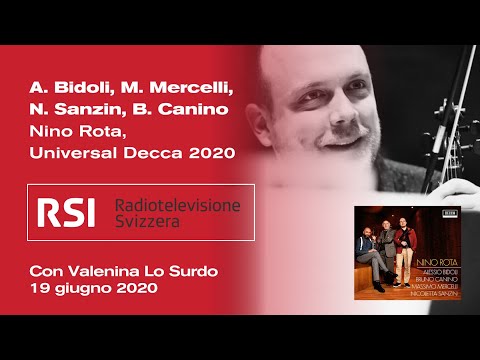 A. Bidoli, M. Mercelli, N. Sanzin, B. Canino - RSI - Nino Rota - Universal Decca 2020