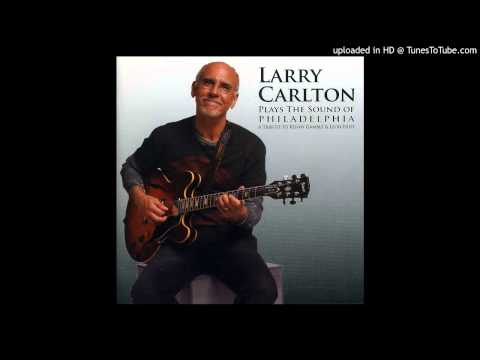 Larry Carlton - Plays the sound of the Philadelphia - Could it be I'm falling love