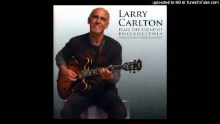 Larry Carlton - Plays the sound of the Philadelphia - Could it be I'm falling love