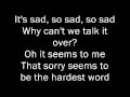 Elton John - Sorry Seems To Be The Hardest Word Lyrics
