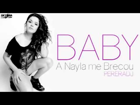 MC Baby  A Nayla me Brecou  ♫♪  Música Nova 2014 PereraDJ Lançamento Oficial 2014