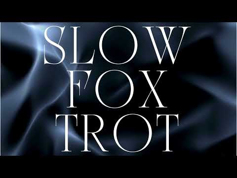 SLOWFOX TROT