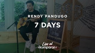 Randy Pandugo - 7 Days | Live at kumparan