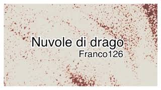 Franco126 • Nuvole di drago