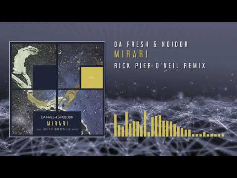 Da Fresh & Noidor - Mirari (Rick Pier O'Neil Remix)