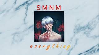 Download lagu smnm - everything (s l o w e d) mp3