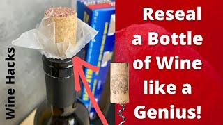 Wine Cork Hack: Genius Method to Reseal a Bottle of Wine