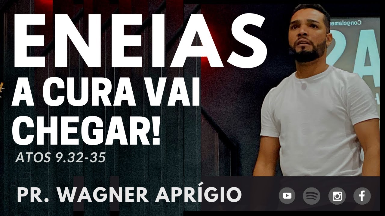 ENEIAS, A CURA VAI CHEGAR!