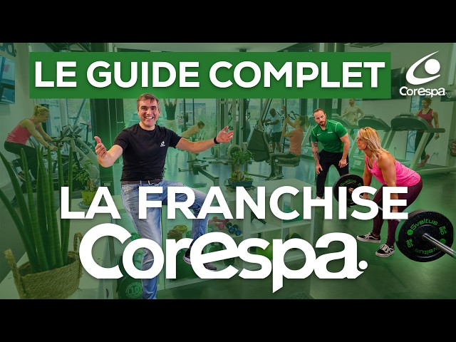 Franchise Corespa : ouvrir un club de sport premium centré sur le suivi personnalisé