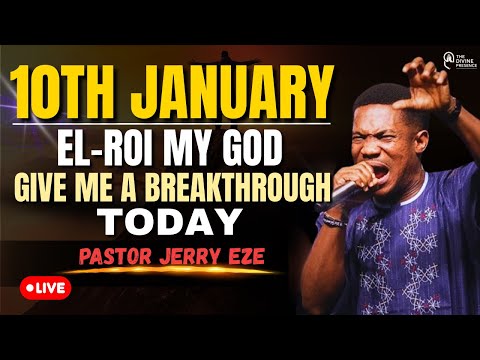 EL-ROI EL-ROI! GIVE ME A BREAKTHROUGH! PASTOR JERRY EZE | 9TH JANUARY| MIDNIGHT PRAYER
