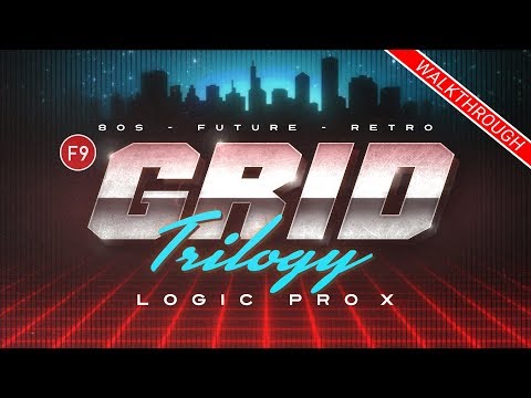 F9 Grid Trilogy for Logic Pro X - Walkthrough Video . Future retro / 80s