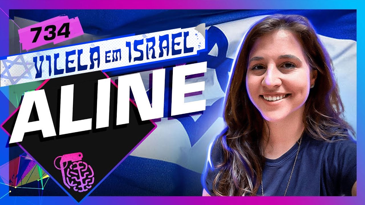EM ISRAEL: ALINE SZEWKIES (ISRAEL COM A ALINE) - Inteligência Ltda. Podcast #734