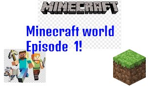 Minecraft survival world ep1