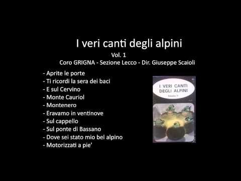 I veri canti degli alpini - vol 1 - Coro Grigna - Giuseppe Scaioli