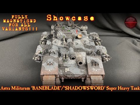Baneblade / Shadowsword Astra Militarum Warhammer 40k Games Workshop Showcase FULLY MAGNETISED!