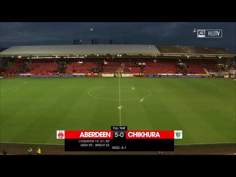FULL TIME | Aberdeen 5-0 Chikhura Sachkhere (Agg; 6-1)