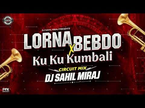 LORNA BEBDO X  KU KU KUMBALI | CIRCUIT MIX | REMASTER VOL 13 | DJ SAHIL MIRAJ