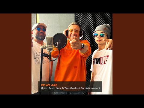 PR WE ARE (feat. Lil Sha, Big Sha & Sarah Harralson)