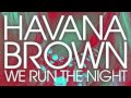 Havana Brown - We Run The Night (Sherman Way ...