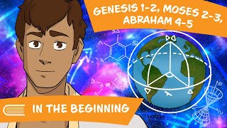 Come Follow Me LDS 2022 (Jan 3-9) Genesis 1-2; Moses 2-3 & Abraham 4-5 In The Beginning