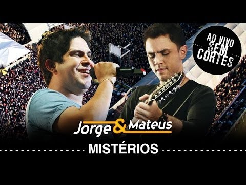 Jorge & Mateus - Mistérios - [DVD Ao Vivo Sem Cortes] - (Clipe Oficial)