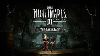 バックステージ - リトルナイトメア3 DLC THE BACKSTAGE -