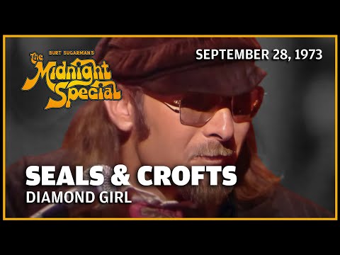 Diamond Girl - Seals & Crofts | The Midnight Special