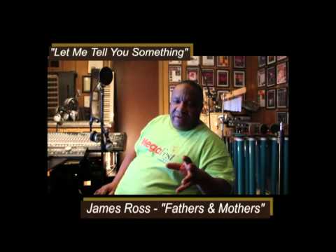 "Let Me Tell You Something" Fathers & Mothers" - www.Jross-tv.com