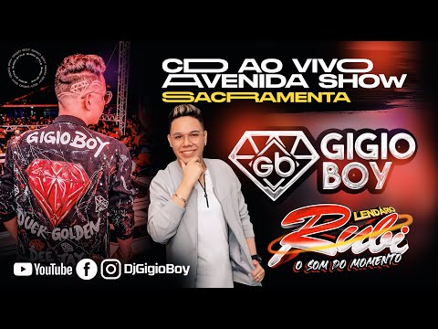 CD AO VIVO GIGIO BOY - LENDÁRIO RUBI NO AVENIDA SHOW SACRAMENTA - 20,03,22
