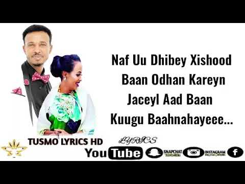 CABDI_HANI Ft HODAN ABDI_RAHMAN 2019(IGU SIR WEEYAAN CAASHAQA ADIGA KUU QABAAYOO)LYRICS 4K: