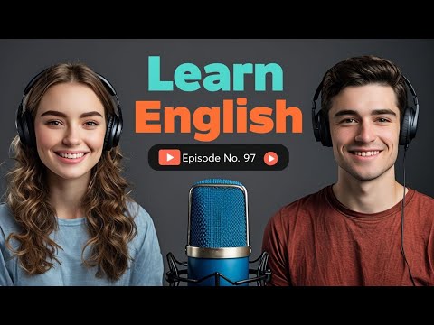 Learn English Quickly with the English Learning Podcast  Episode 97