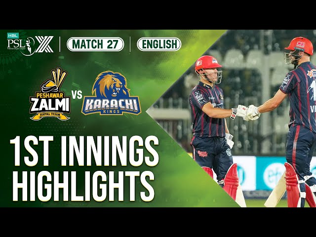 1st Innings Highlights | Peshawar Zalmi vs Karachi Kings | 𝐄𝐍𝐆𝐋𝐈𝐒𝐇 | Match 27 | HBL PSL X | M2M1A