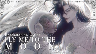 &#39;Fly Me to the Moon&#39; cover by RafScrap ft. @LaceySqueaks