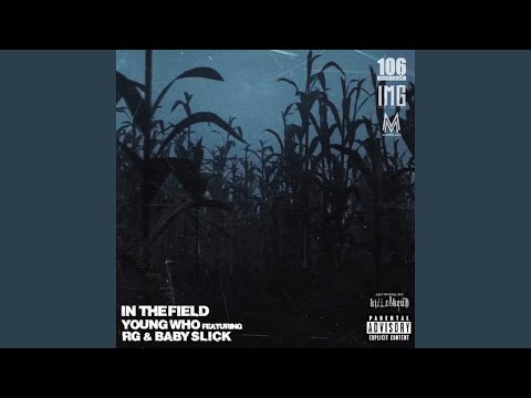 In the Field (feat. RG & Baby Slick)