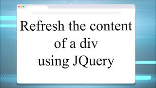 Refresh/ Reload the content of a div using JQuery