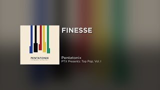 Pentatonix - Finesse (Official Lyrics)