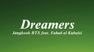 Download lagu Dreamers - Jungkook BTS feat. Fahad al Kubaisi ( Lyrics) mp3