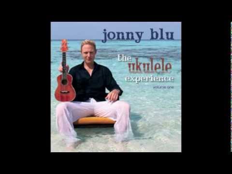 Because - Jonny Blu - The Ukulele Experience Volume One (The Dave Clark Five Cover)