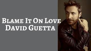 David Guetta - Blame it on love ft Madison Beer (Lyrics)